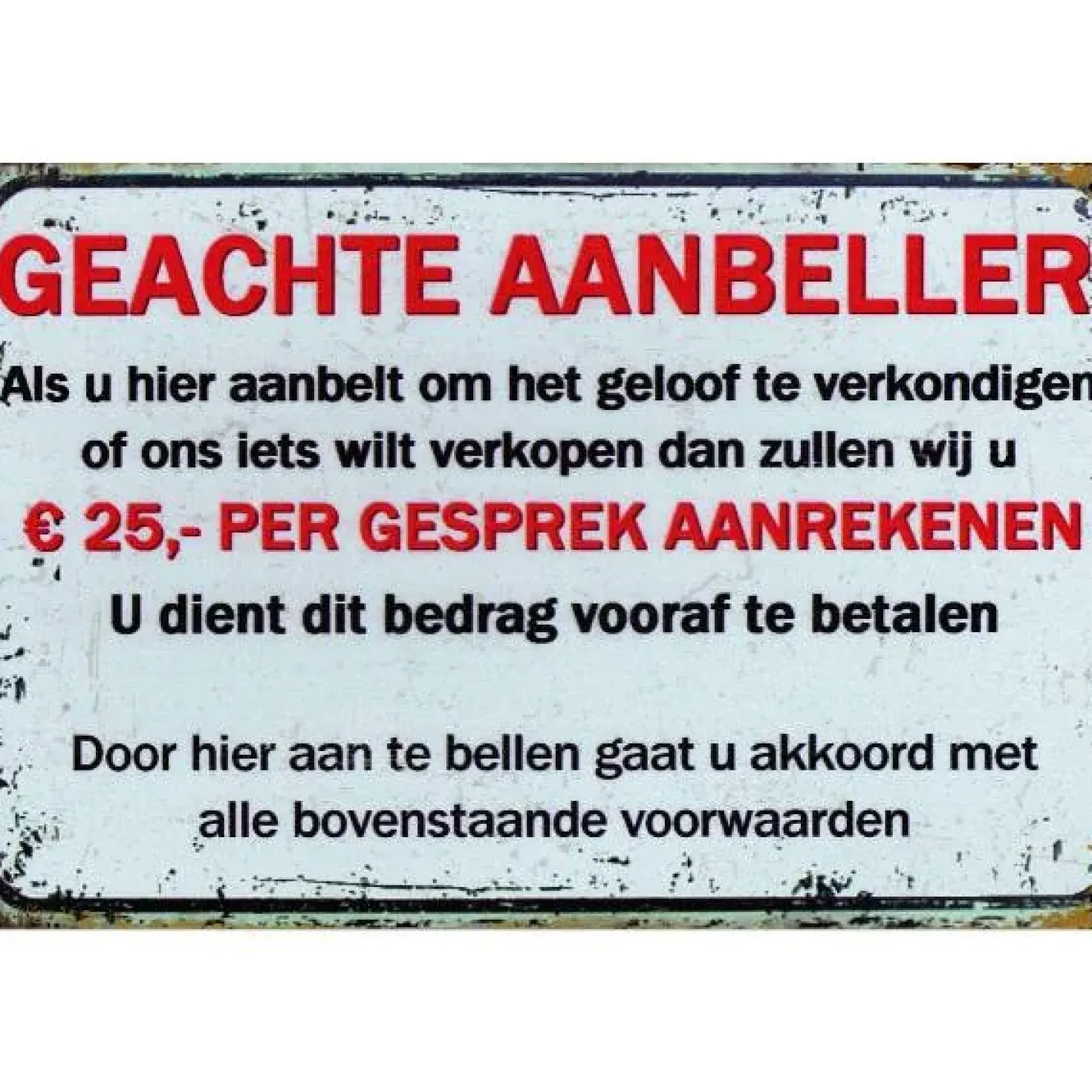 Geachte aanbeller - metalen bord