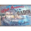 Happens in the Cabin - metalen bord