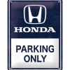 Honda AM- Parking only - metalen bord