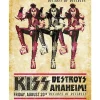 Kiss destroys Anaheim - metalen bord