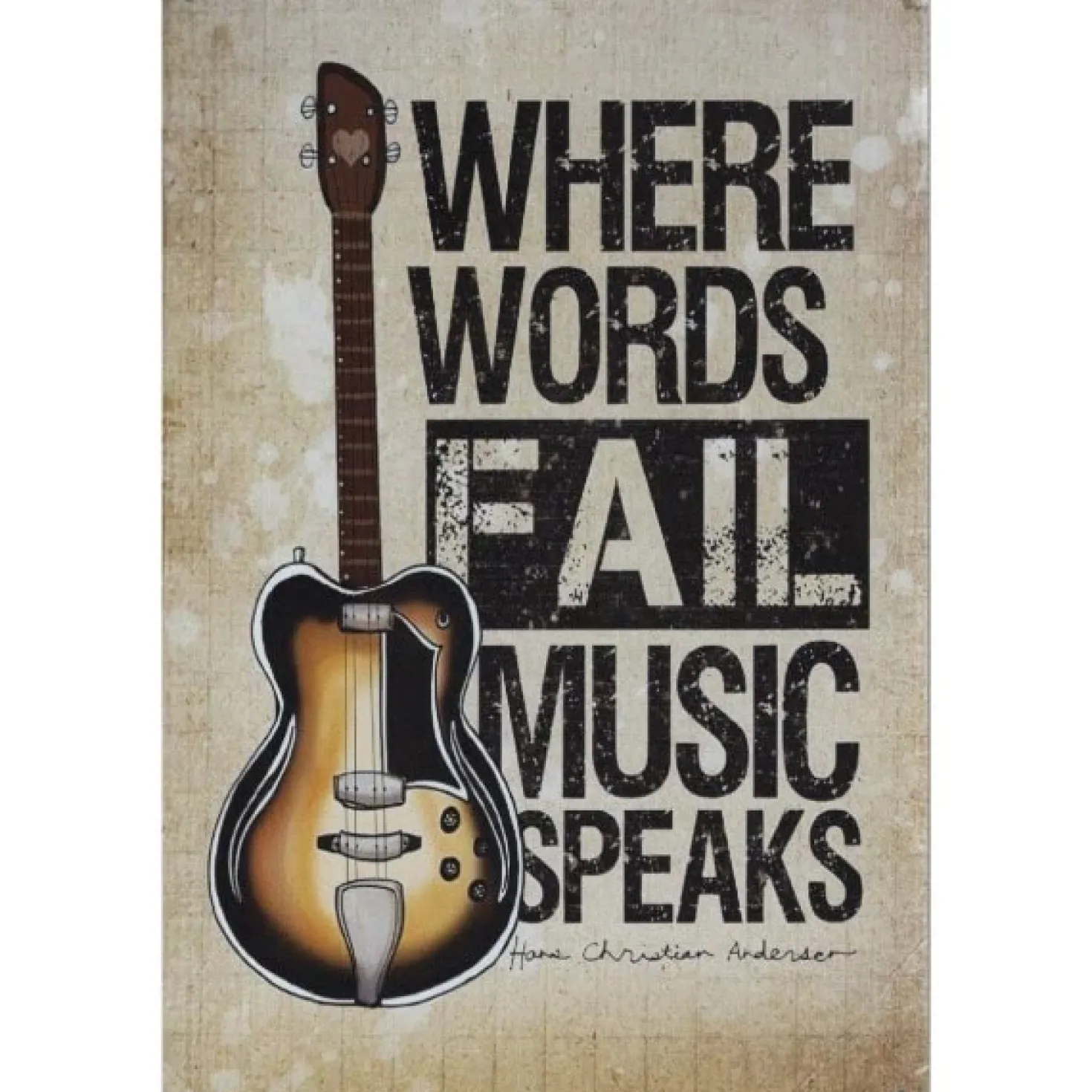 Where Words fail Music Speaks - metalen bord